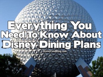 Disney Dining Plan at Walt Disney World Resort | the disney food blog