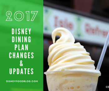 News: 2017 Disney Dining Plan Changes and Updates | the disney food blog