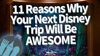 DFB Video: 11 Reasons Why Your Next Disney Trip Will Be Awesome | The ...