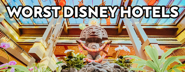 The WORST Disney Hotels